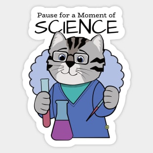 Pause for a Moment of Science Cute Cat Sticker